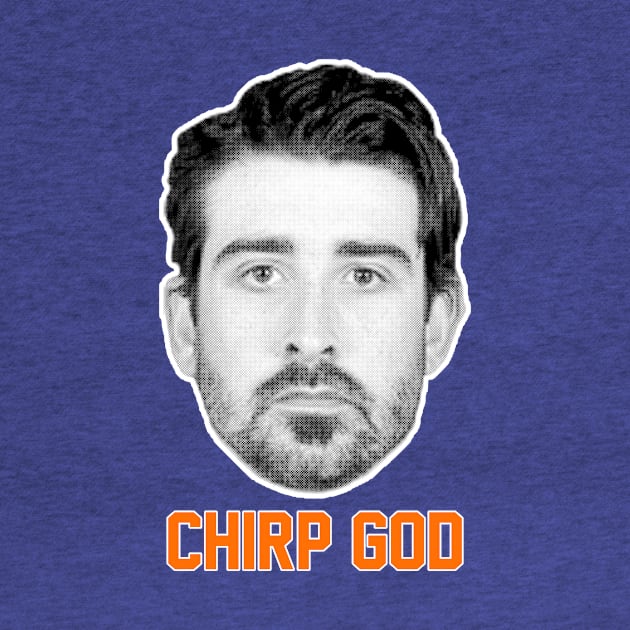 Chirp God by NewYorkBootleg